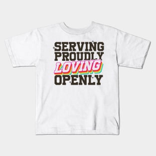 Serving Proudly, Loving Openly - LGBTQIAP+ Military Kids T-Shirt